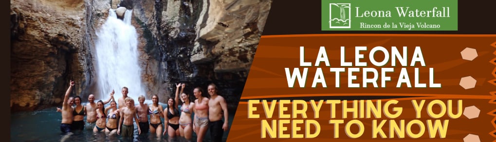La Leona Waterfall everything you need to know
